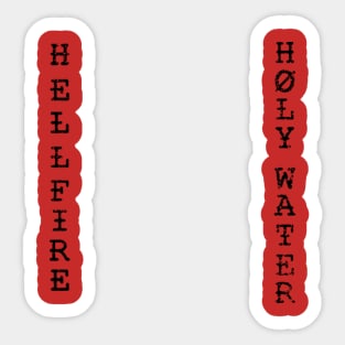 Hellfire and holy water - black Sticker